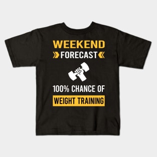 Weekend Forecast Weight Training Kids T-Shirt